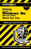 CliffsNotes<sup>TM</sup> Making Microsoft® Windows® Me Millennium Edition Work For You